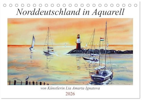 Norddeutschland in Aquarell (Tischkalender 2026 DIN A5 quer), CALVENDO Monatskalender: Aquarell-Impressionen von Lia Amarta Ignatova (CALVENDO Orte)