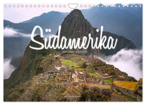 Südamerika - Von Quito nach Rio (Wandkalender 2026 DIN A4 quer), CALVENDO Monatskalender: Highlights eines Kontinents (CALVENDO Orte)