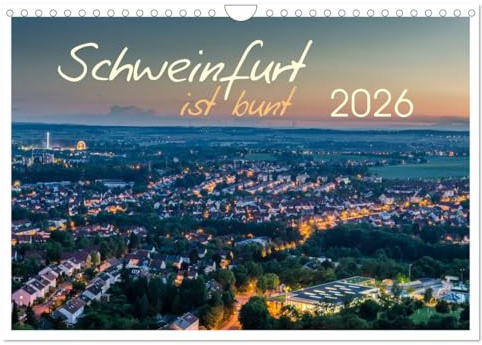 Schweinfurt ist bunt (Wandkalender 2026 DIN A4 quer), CALVENDO Monatskalender: Architektur und Natur in Schweinfurt (CALVENDO Orte)