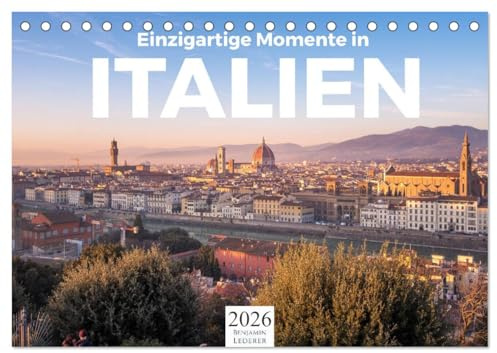 Einzigartige Momente in Italien. (Tischkalender 2026 DIN A5 quer), CALVENDO Monatskalender: Kommen Sie mit auf eine Reise durch Italien. (CALVENDO Orte)
