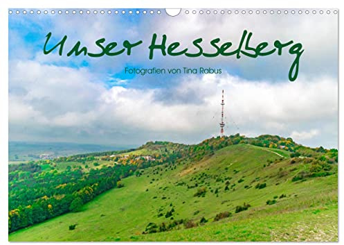 Unser Hesselberg (Wandkalender 2026 DIN A3 quer), CALVENDO Monatskalender: Eindrucksvolle Stimmungsbilder vom Hesselberg rund ums Jahr. (CALVENDO Natur)
