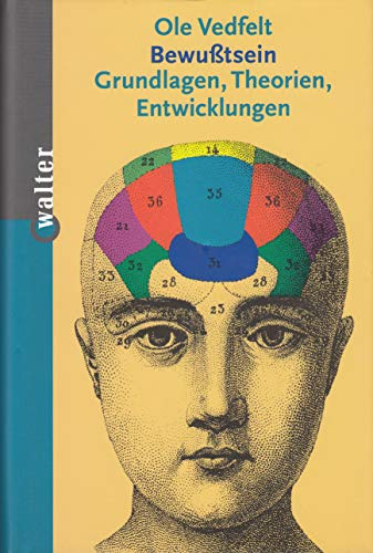 Bewusstsein: Grundlagen, Theorien, Entwicklungen