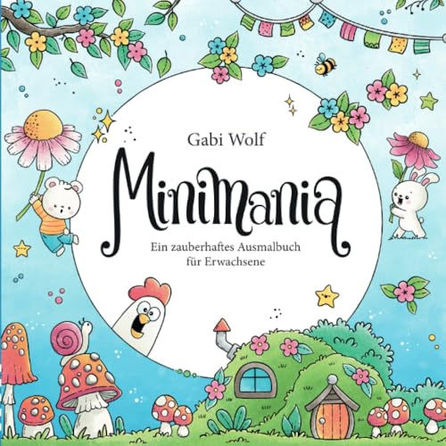 Minimania - Ein zauberhaftes Ausmalbuch für Erwachsene: DE