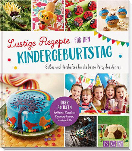 Lustige Rezepte für den Kindergeburtstag: Süßes und Herzhaftes für die beste Party des Jahres