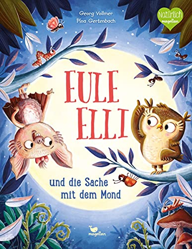 Eule Elli und die Sache mit dem Mond: Ein Bilderbuch ab 3 Jahren zum Vorlesen über das Thema Streit