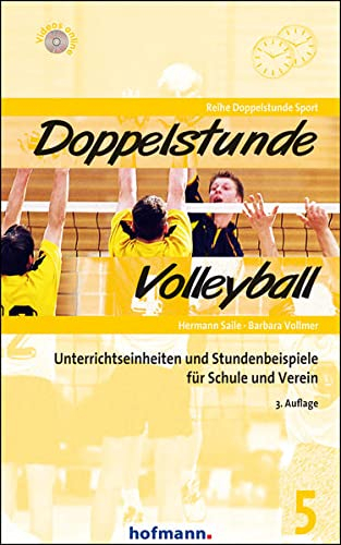 Doppelstunde Volleyball: Unterrichtseinheiten und Stundenbeispiele für Schule und Verein (Doppelstunde Sport)