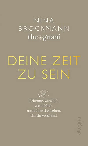 Deine Zeit zu sein: Erkenne, was dich zurückhält und führe das Leben, das du verdienst | Impulse für ein authentisches Leben