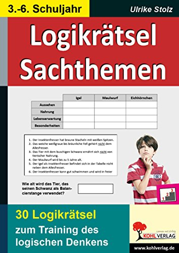 Logikrätsel Sachthemen: Pfiffige Logicals zum Training des logischen Denkens: 30 Logikrätsel zum Training des logischen Denkens und des sinnerfassenden Lesens