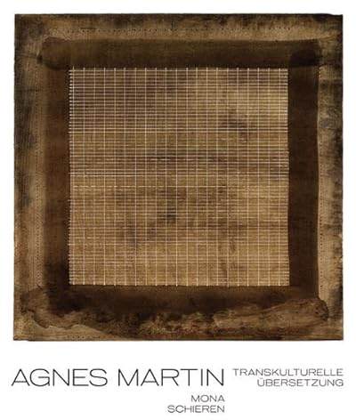 Agnes Martin: Transkulturelle Übersetzung