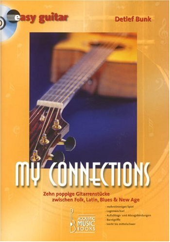 My Connections: Zehn poppige Gitarrenstücke zwischen Folk, Latin, Blues & New Age