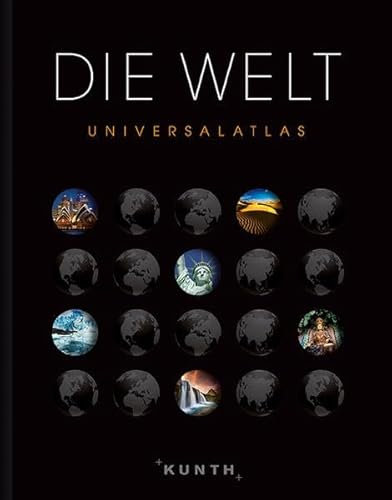 Die Welt - Universalatlas (KUNTH Weltatlanten)
