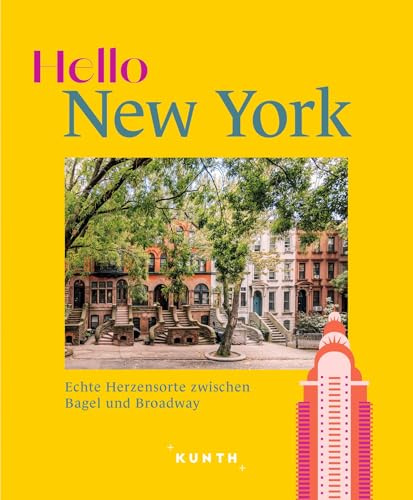 KUNTH Hello New York: Echte Herzensorte zwischen Bagel und Broadway