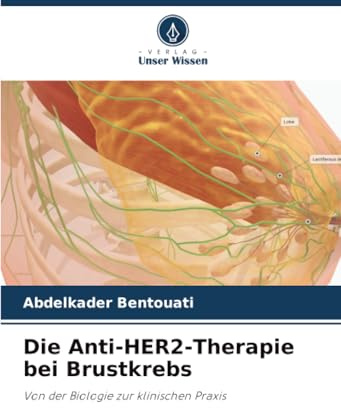 Die Anti-HER2-Therapie bei Brustkrebs: Von der Biologie zur klinischen Praxis