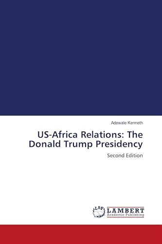 US-Africa Relations: The Donald Trump Presidency: Second Edition