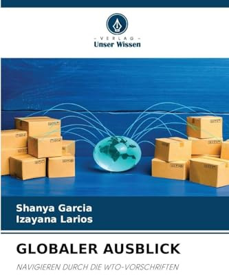 GLOBALER AUSBLICK: NAVIGIEREN DURCH DIE WTO-VORSCHRIFTEN