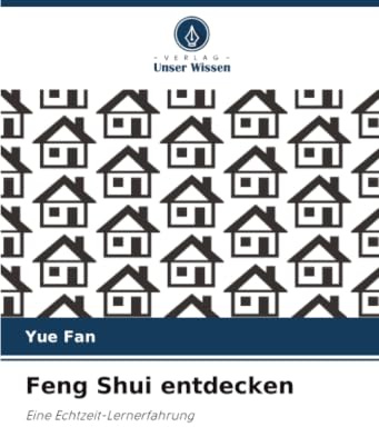 Feng Shui entdecken: Eine Echtzeit-Lernerfahrung