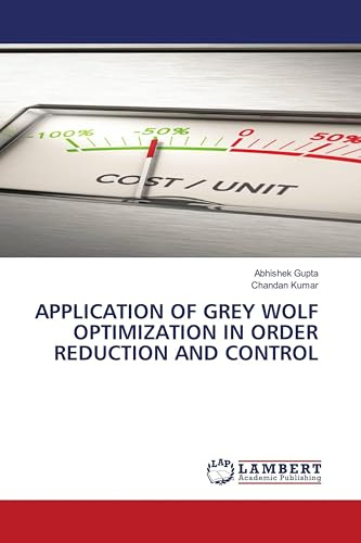 APPLICATION OF GREY WOLF OPTIMIZATION IN ORDER REDUCTION AND CONTROL