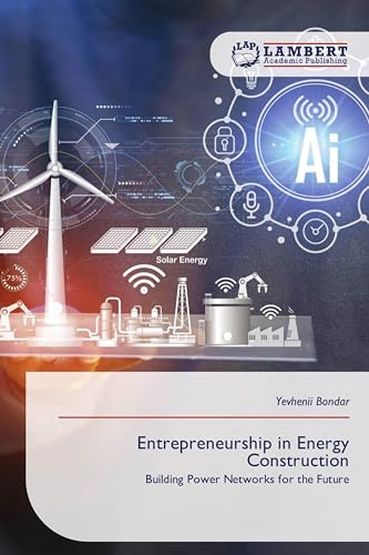Entrepreneurship in Energy Construction: Building Power Networks for the Future