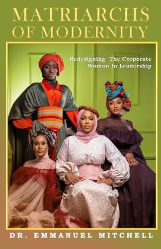 Matriarchs of Modernity