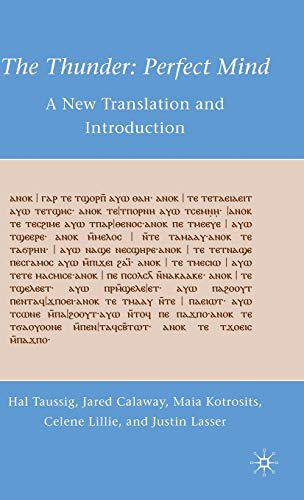 The Thunder: Perfect Mind: A New Translation and Introduction