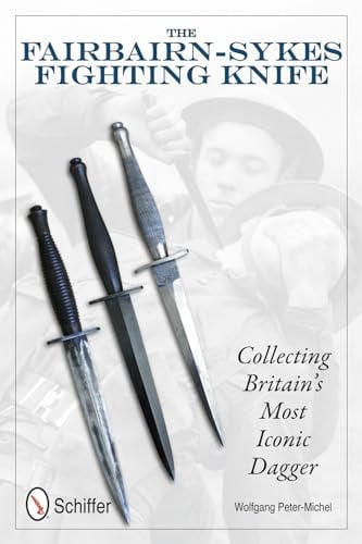 Fairbairn-Sykes Fighting Knife: Collecting Britain's Most Iconic Dagger
