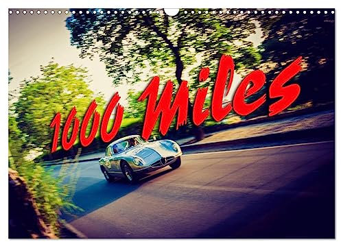 1000 Miles (Wandkalender 2025 DIN A3 quer), CALVENDO Monatskalender