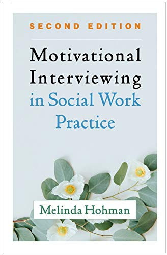 Motivational Interviewing in Social Work Practice, Second Edition (Applications of Motivational Interviewing)
