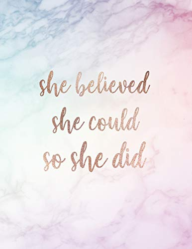 She Believed She Could So She Did: Inspirational Quote Notebook for Women and Girls - Beautiful Pastel Marble with Rose Gold Inlay | 8.5 x 11 - 150 ... Notebook, Diary, Composition Book, Band 1)