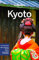 Lonely Planet Kyoto: Lonely Planet's most comprehensive guide to the city (Travel Guide)