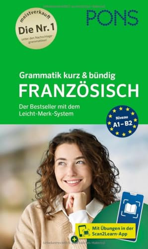 PONS Grammatik Französisch kurz & bündig: Mit Grammatik-Übungen in der Scan2Learn-App (PONS Grammatik kurz & bündig)