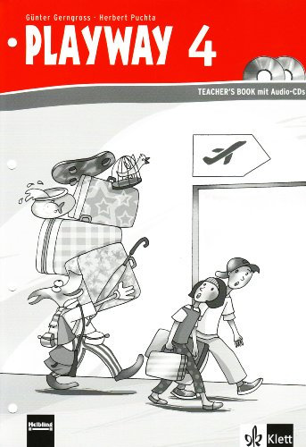 Playway 4. Ab Klasse 1. Ausgabe Hamburg, Nordrhein-Westfalen, Rheinland-Pfalz, Baden-Württemberg, Berlin, Brandenburg: Teacher's Book mit Audio-CD ... Für den Beginn ab Klasse 1. Ausgabe ab 2008)