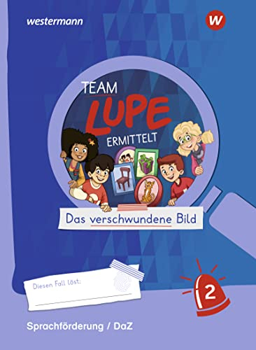 TEAM LUPE ERMITTELT - Übungshefte: Sprachförderung / DaZ 2