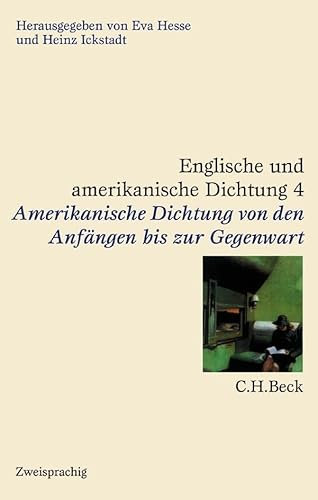 Englische und amerikanische Dichtung, 4 Bde., Bd.4, Amerikanische Dichtung: Von den Anfängen bis zur Gegenwart