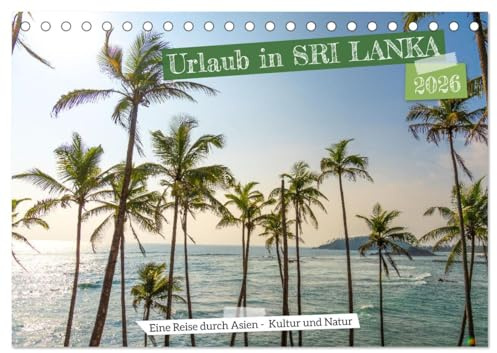 Urlaub in Sri Lanka - Reise durch Asien, Kultur und Natur (Tischkalender 2026 DIN A5 quer), CALVENDO Monatskalender: Erkunde die spektakuläre Vielfalt ... hin zu kulturellen Schätzen (CALVENDO Orte)