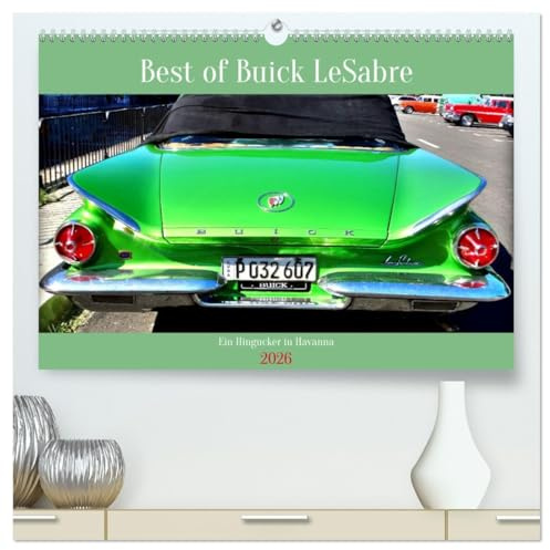 Best of Buick LeSabre - Ein Hingucker in Havanna (hochwertiger Premium Wandkalender 2026 DIN A2 quer), Kunstdruck in Hochglanz: Der US-Oldtimer Buick LeSabre von 1960 in Havanna (CALVENDO Mobilitaet)