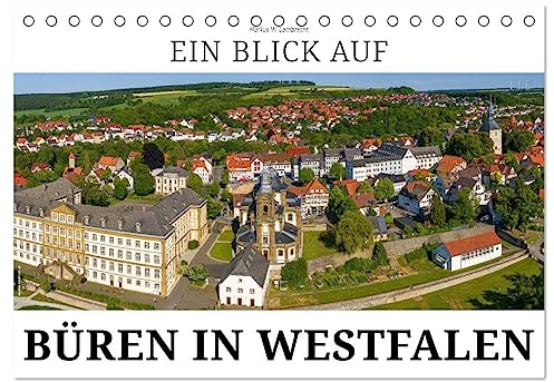 Ein Blick auf Büren in Westfalen (Tischkalender 2026 DIN A5 quer), CALVENDO Monatskalender: Büren, das barocke Kleinod im Paderborner Land (CALVENDO Orte)