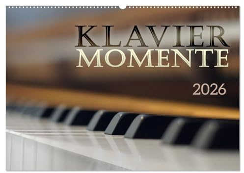 Klavier Momente (Wandkalender 2026 DIN A2 quer), CALVENDO Monatskalender: Die Schönheit des Klaviers in 12 Bildern (CALVENDO Kunst)