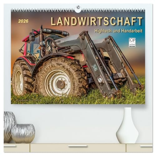 Landwirtschaft - Hightech und Handarbeit (hochwertiger Premium Wandkalender 2026 DIN A2 quer), Kunstdruck in Hochglanz: Die Arbeit mit ... auf dem Bauernhof. (CALVENDO Technologie)