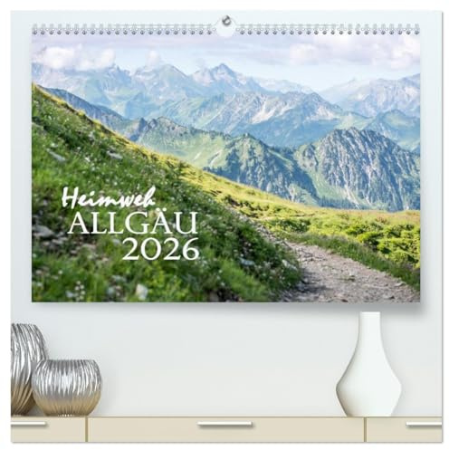 Heimweh Allgäu 2026 (hochwertiger Premium Wandkalender 2026 DIN A2 quer), Kunstdruck in Hochglanz: Liebenswertes Allgäu zu allen Jahreszeiten in 13 Bildern. (CALVENDO Orte)