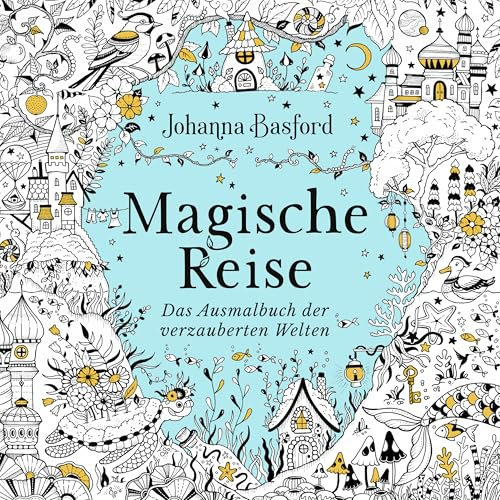Magische Reise: Das Ausmalbuch der verzauberten Welten | Traumhafte Bildwelten von Johanna Basford mit neuen Motiven zum Ausmalen für Erwachsene (SPIEGEL-Bestseller)