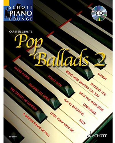 Pop Ballads 2: 16 bekannte Melodien. Band 2. Klavier (Keyboard). Ausgabe mit CD. (Schott Piano Lounge)