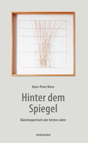 Hinter dem Spiegel: Künstlerportraits der letzten Jahre