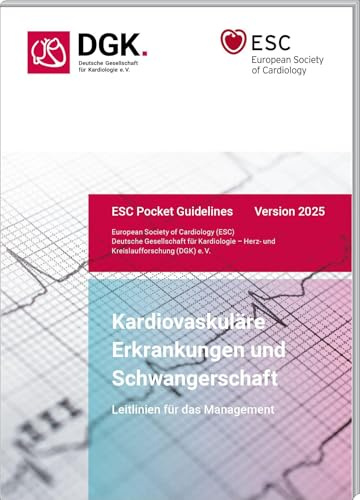 Leitlinien für das Management von kardiovaskulären Erkrankungen und Schwangerschaft: Pocket-Leitlinie, Version 2025 (ESC/DGK Pocket-Leitlinien)