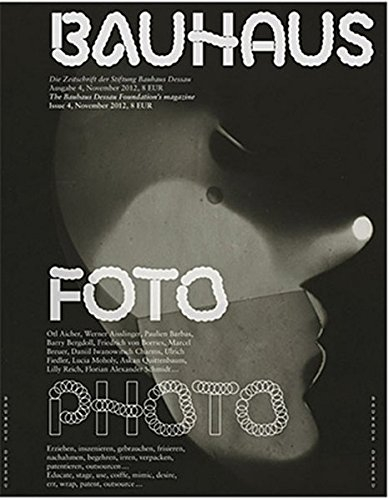 Bauhaus. Die Zeitschrift der Stiftung Bauhaus Dessau. Heft 4: Foto / Photo (bauhaus. Die Zeitschrift der Stiftung Dessau, Band 4)