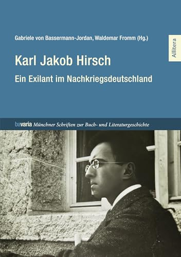 Karl Jakob Hirsch: Ein Exilant im Nachkriegsdeutschland