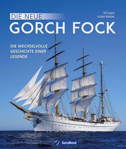 Bildband Schifffahrt – Die »neue« Gorch Fock: Die wechselvolle Geschichte einer Legende. Alles Wissenswerte rund um das berühmte Segelschulschiff der Deutschen Marine.