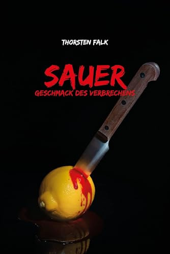 Geschmack des Verbrechens: Sauer