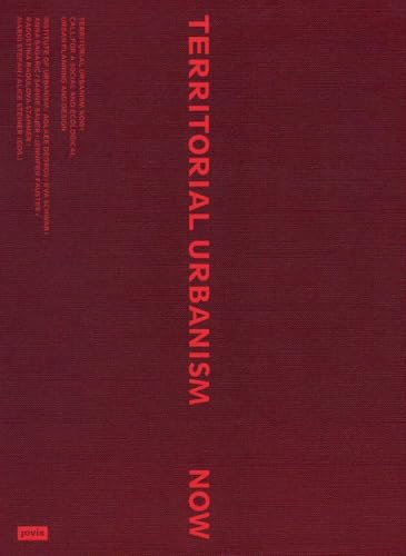 Territorial Urbanism Now!: Call for a Social and Ecological Urban Planning and Design