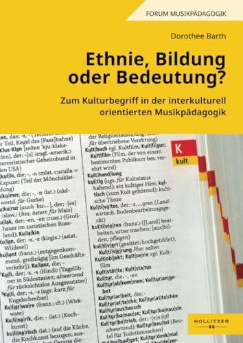 Ethnie, Bildung oder Bedeutung?: Zum Kulturbegriff in der interkulturell orientierten Musikpädagogik (Augsburger Schriften)