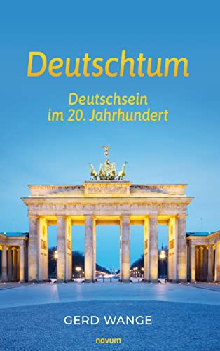 Deutschtum: Deutschsein im 20. Jahrhundert